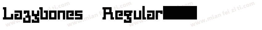 Lazybones Regular字体转换